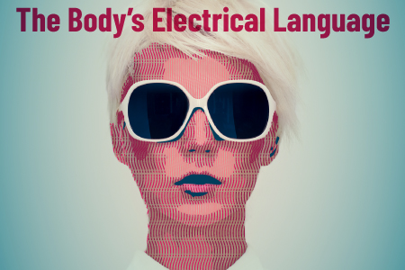 Body's Electrical Language